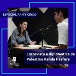 Especial Pan y Circo: Entrevista a Diplomática Palestina