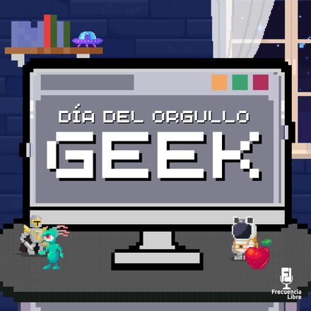 Entrevista especial: «Día del orgullo Geek»