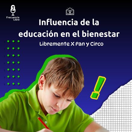 Cross over: Influencia de la educación en el bienestar