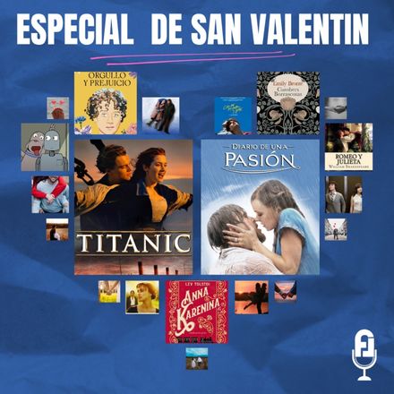 Especial de San Valentín: Romances y Desamores