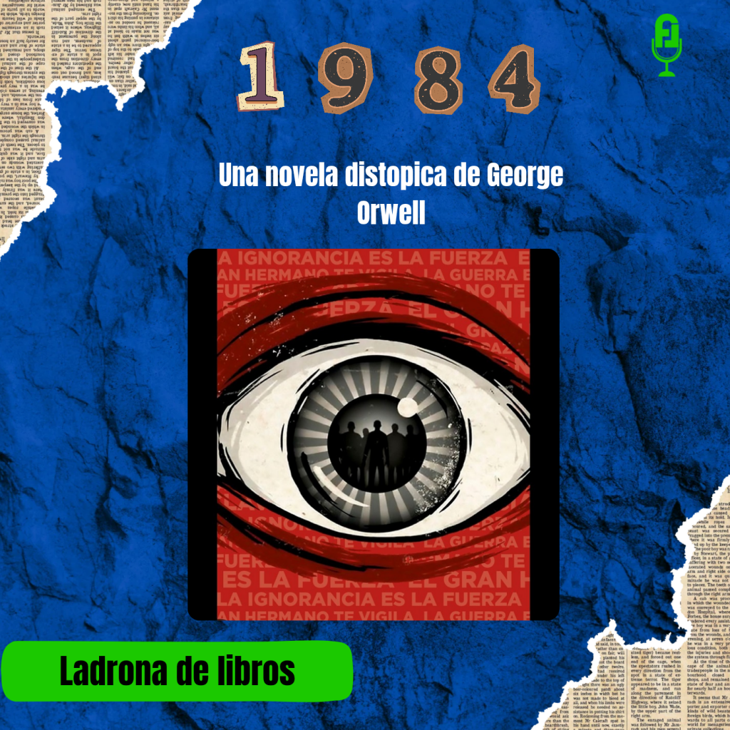 1984 Una novela distopica de George Orwell