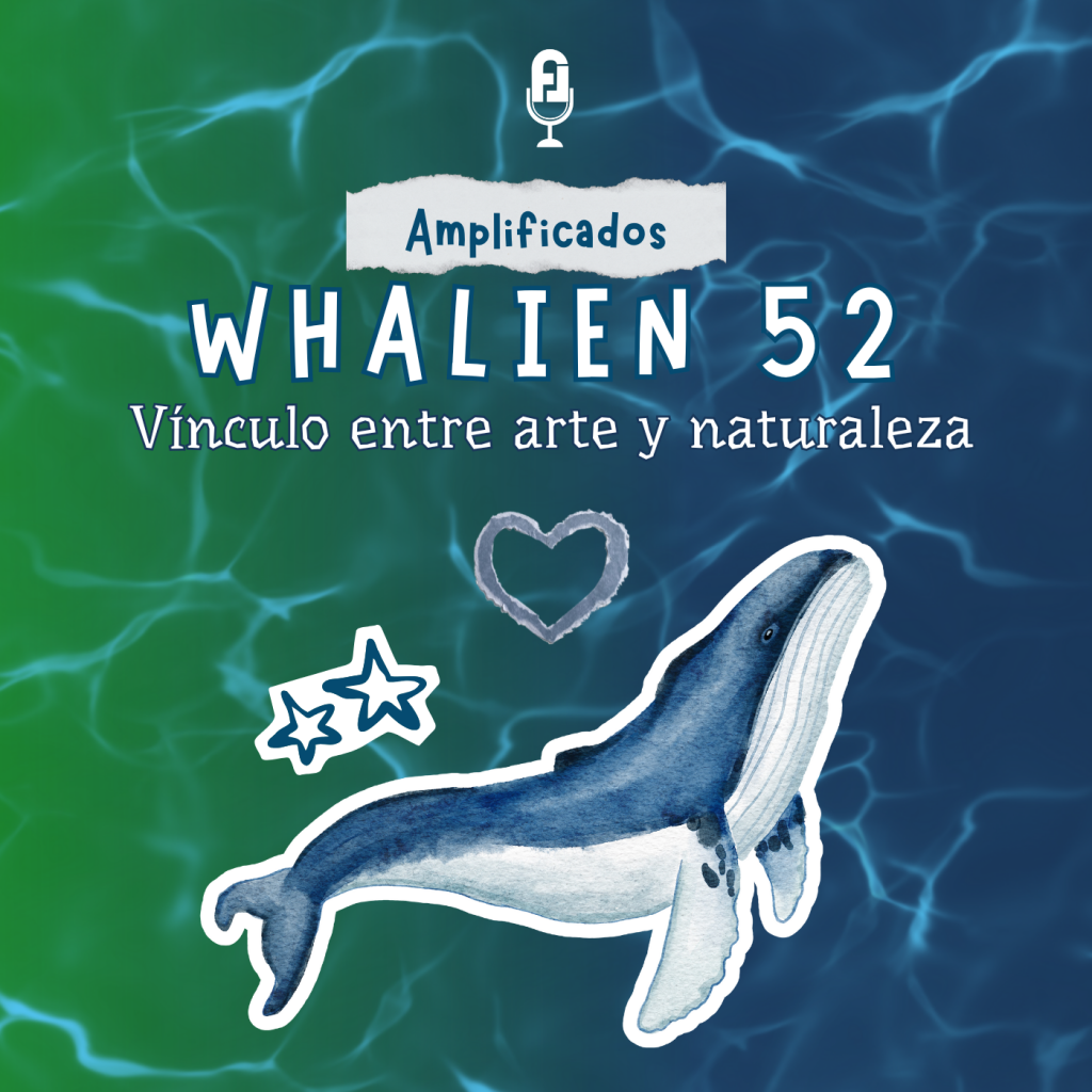 Whalien 52, vínculo entre arte y naturaleza